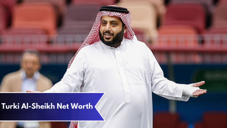 Turki Al-Sheikh Net Worth