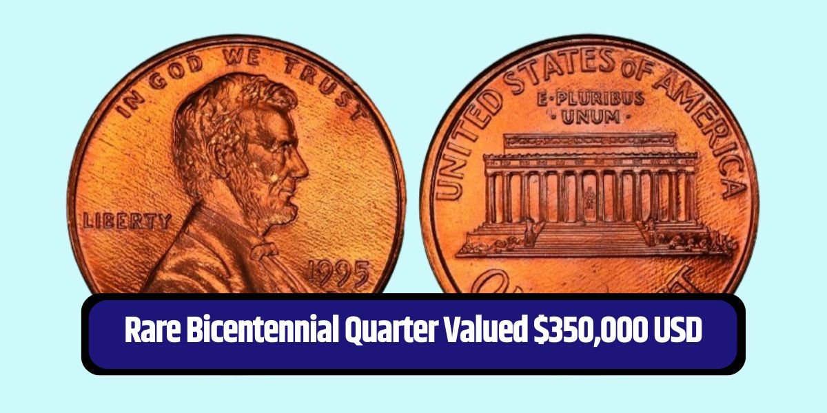 Rare Bicentennial Quarter Valued $350,000 USD