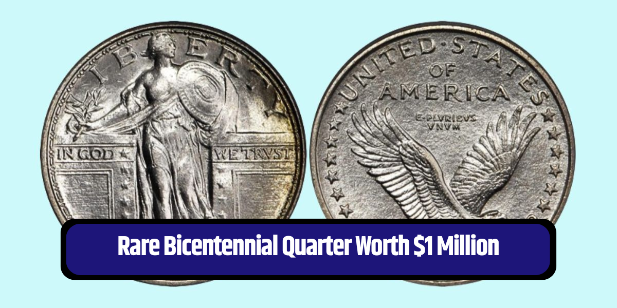 Rare Bicentennial Quarter Worth $1 Million