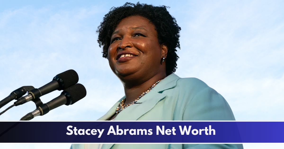 Stacey Abrams’ Net Worth